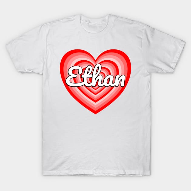 I Love Ethan Heart Ethan Name Funny Ethan T-Shirt by Popular Objects™